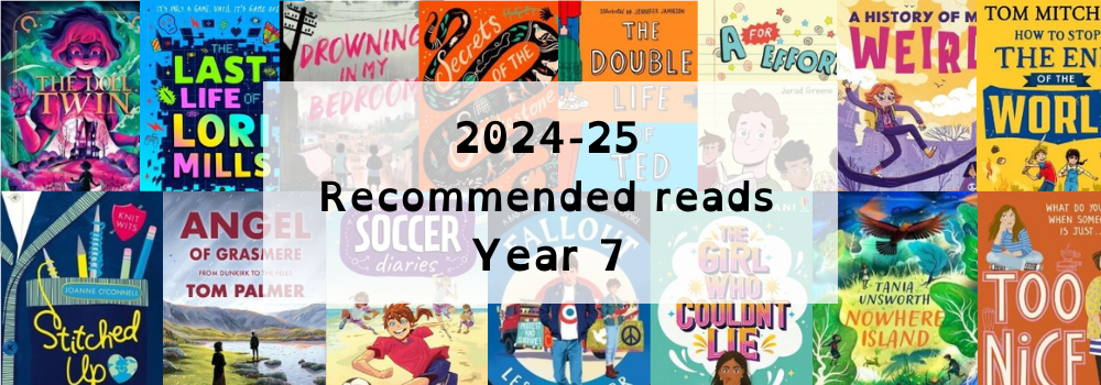 Image shows books that are recommended for Year 7 pupils - click  to open the list