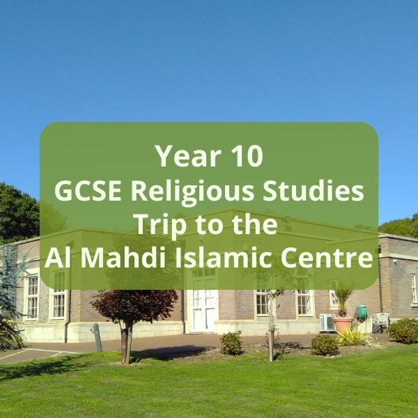 Y10 Religious Studies trip to Al Mahdi Islamic Centre